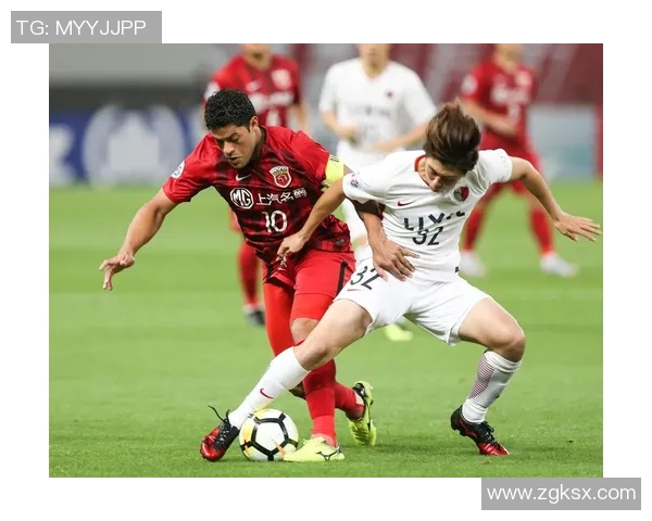 上港与鹿岛鹿角激战正酣精彩直播尽在眼前不容错过