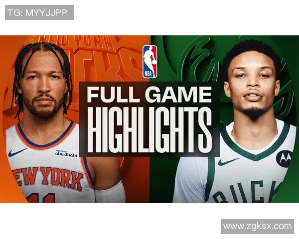 雄鹿与尼克斯对决前瞻分析球队状态与战术布局全面解读